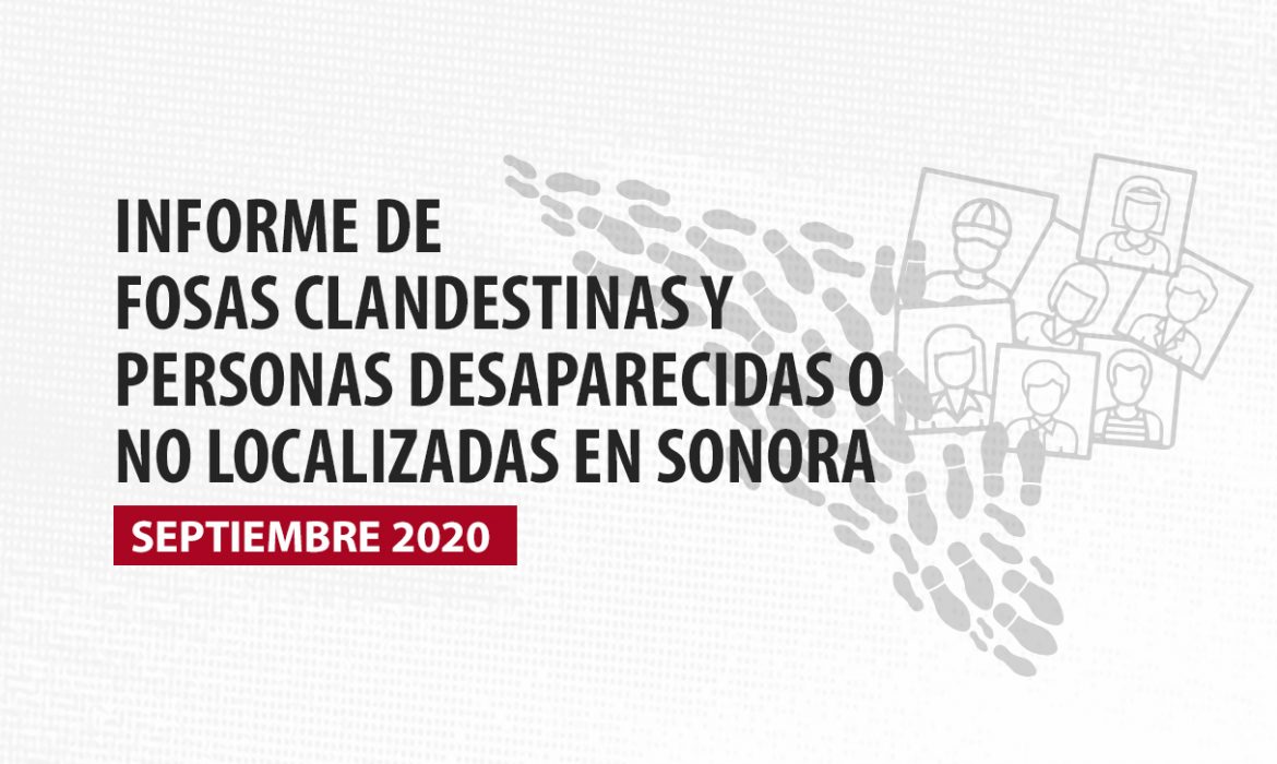 Informe de fosas clandestinas y personas desaparecidas o no localizadas en Sonora (Septiembre)
