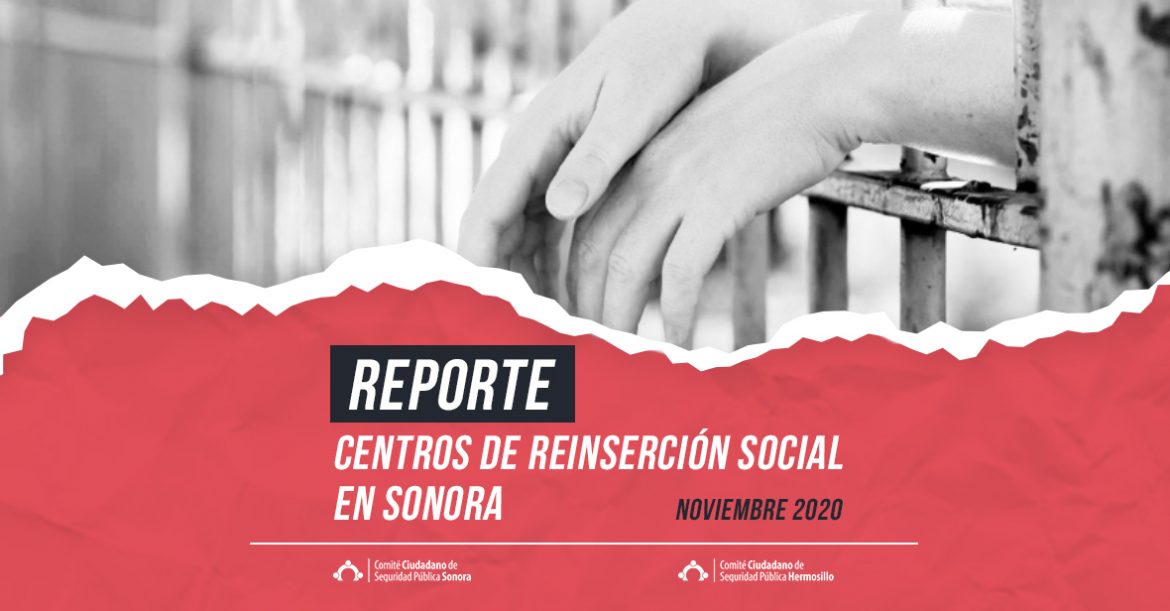 Reporte centros de reinserción social en Sonora, Noviembre 2020
