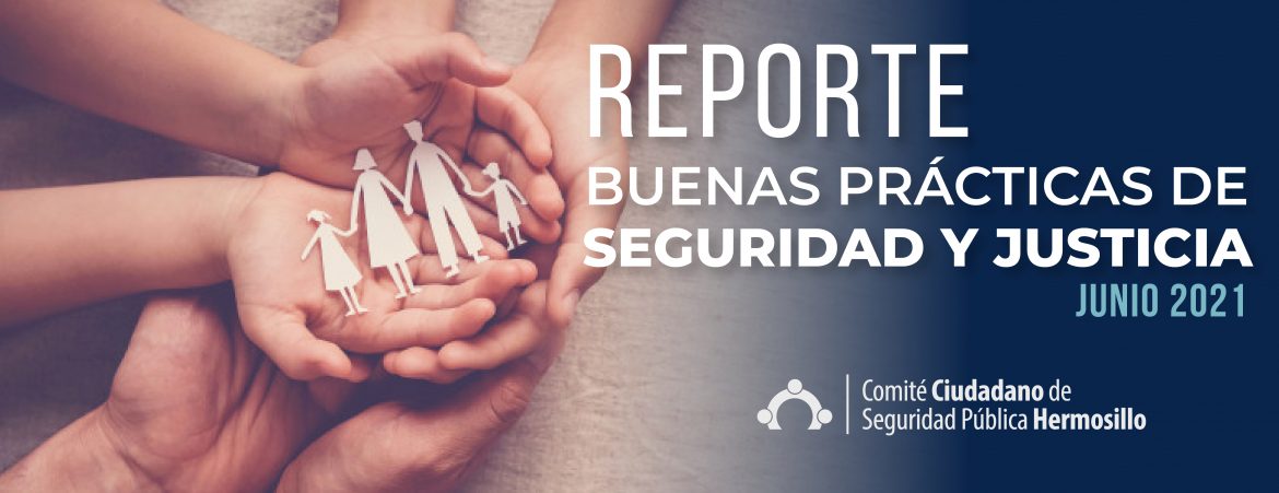 Reporte Buenas prácticas de seguridad y justicia en Sonora