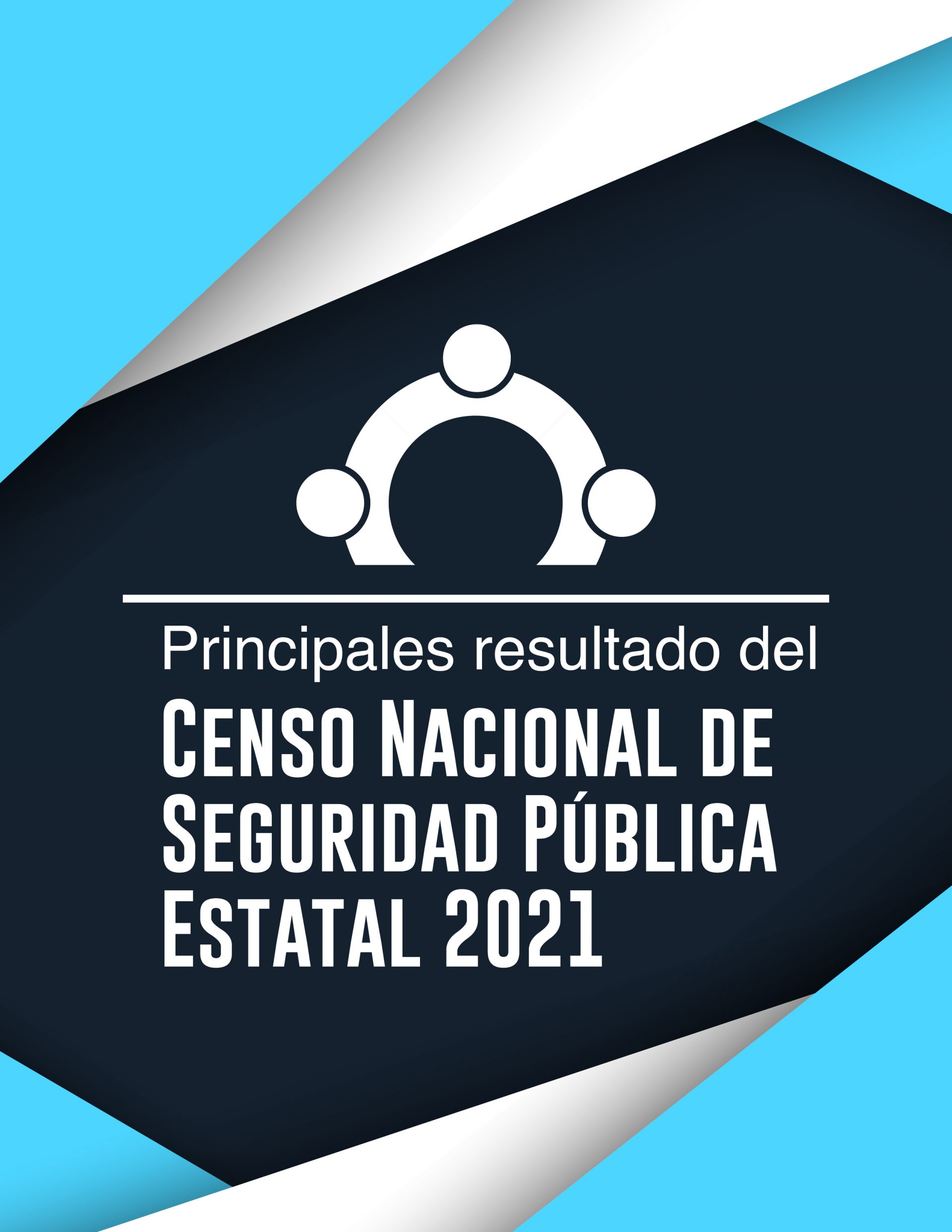 Principales Resultados Del Censo Nacional De Seguridad Pública Estatal