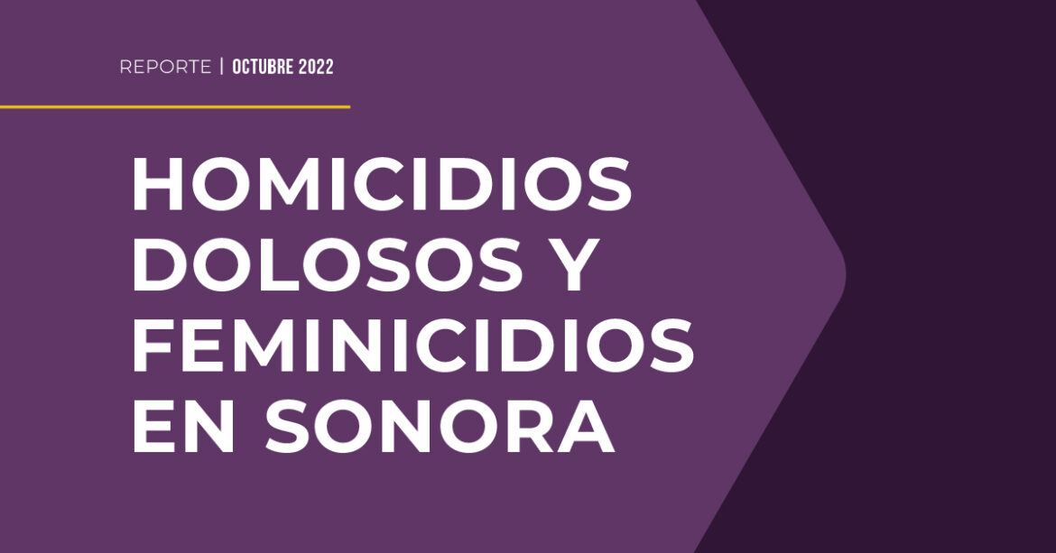 HOMICIDIOS DOLOSOS Y FEMINICIDIOS EN SONORA