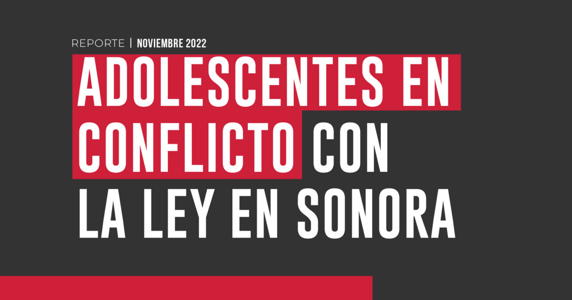 Adolescentes en conflicto con la ley en Sonora