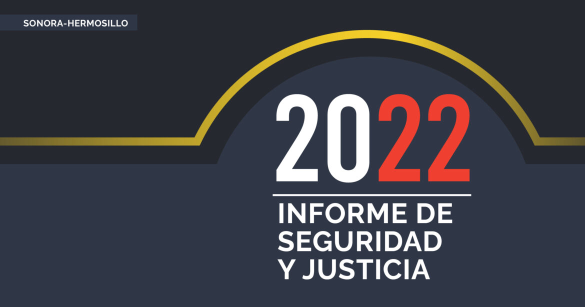 INFORME DE SEGURIDAD Y JUSTICIA 2022