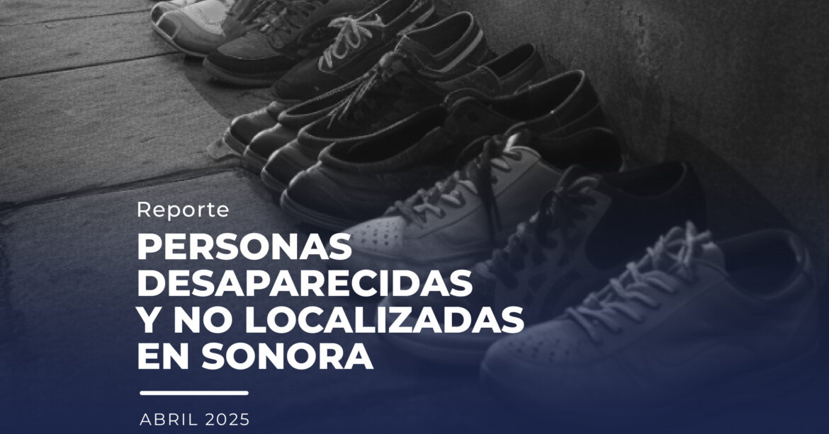 Personas desaparecidas y no localizadas en Sonora